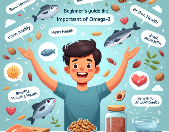 L'importance des oméga-3 pour un débutant en cure ?